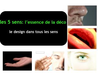 les 5 sens : l’essence de la déco le design dans tous les sens