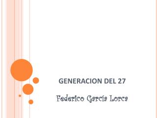 GENERACION DEL 27