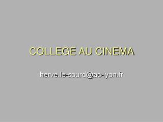 COLLEGE AU CINEMA