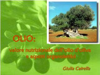 valore nutrizionale dell’olio d’oliva e aspetti organolettici