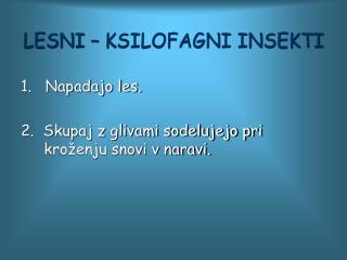 LESNI – KSILOFAGNI INSEKTI