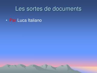 Les sortes de documents