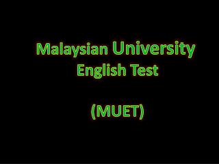 Malaysian University English Test (MUET)