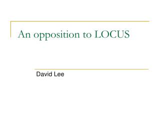 An opposition to LOCUS