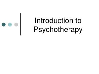 Introduction to Psychotherapy