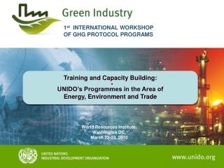 Training and Capacity Building: UNIDO’s Programmes in the Area of Energy, Environment and Trade