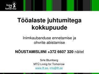 Sirle Blumberg MTÜ Living for Tomorrow lft.ee , info@lft.ee