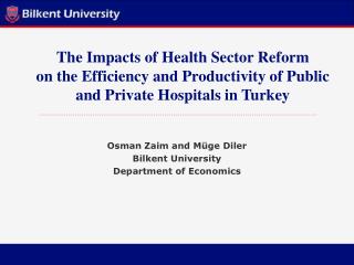 Osman Zaim and Müge Diler Bilkent University Department of Economics