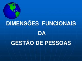 DIMENSÕES FUNCIONAIS DA GESTÃO DE PESSOAS