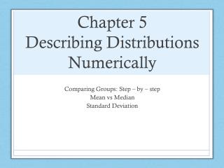 Chapter 5 Describing Distributions Numerically