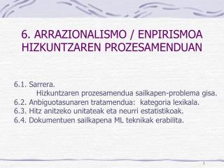 6. ARRAZIONALISMO / ENPIRISMOA HIZKUNTZAREN PROZESAMENDUAN
