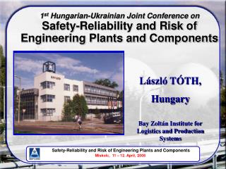 László TÓTH, Hungary Bay Zoltán Institute for Logistics and Production Systems