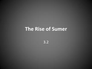 The Rise of Sumer