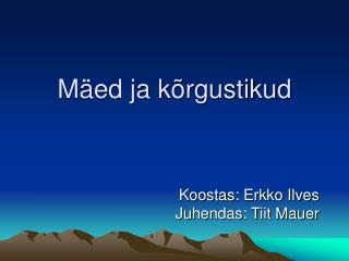 Mäed ja kõrgustikud
