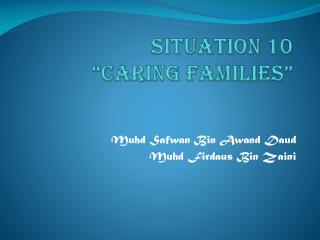 Situation 10 “Caring families”