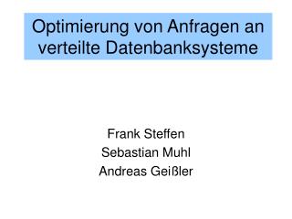 Optimierung von Anfragen an verteilte Datenbanksysteme