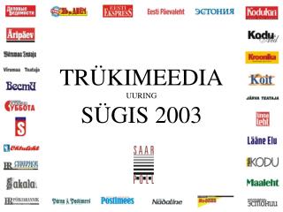 TRÜKIMEEDIA UURING SÜGIS 2003