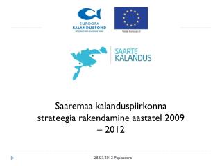 Saaremaa kalanduspiirkonna strateegia rakendamine aastatel 2009 – 2012