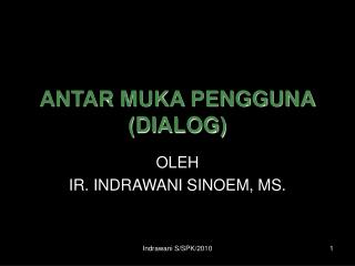 ANTAR MUKA PENGGUNA (DIALOG)