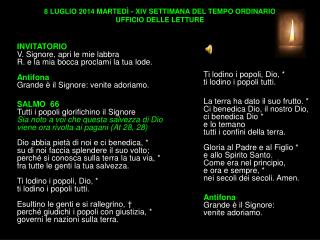 8 LUGLIO 2014 MARTEDÌ - XIV SETTIMANA DEL TEMPO ORDINARIO UFFICIO DELLE LETTURE