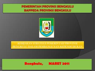 PEMERINTAH PROVINSI BENGKULU BAPPEDA PROVINSI BENGKULU