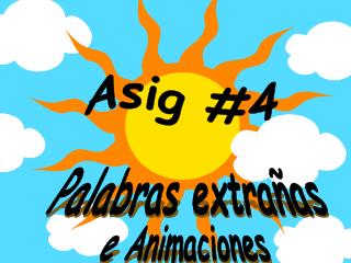 Asig #4