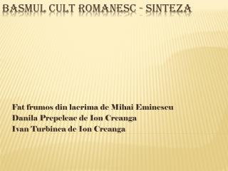 Basmul cult romanesc - Sinteza