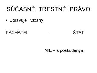 SÚČASNÉ TRESTNÉ PRÁVO