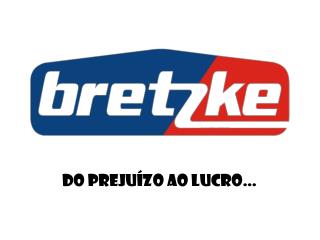 Do Prejuízo ao Lucro…