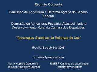 Reunião Conjunta Comissão de Agricultura e Reforma Agrária do Senado Federal