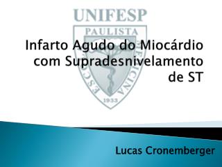 Infarto Agudo do Miocárdio com Supradesnivelamento de ST