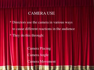 CAMERA USE