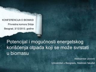 Potencijal i mogućnosti energetskog korišćenja otpada koji se može svrstati u biomasu