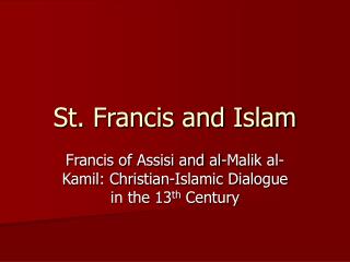 St. Francis and Islam