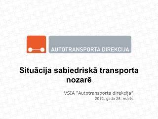 Situācija sabiedriskā transporta nozarē