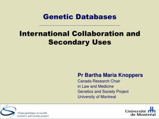 Genetic Databases International Collaboration and Secondary Uses