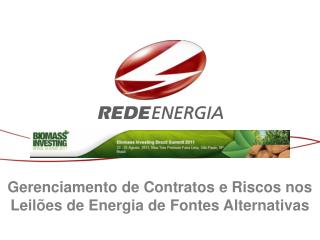 Gerenciamento de Contratos e Riscos nos Leilões de Energia de Fontes Alternativas