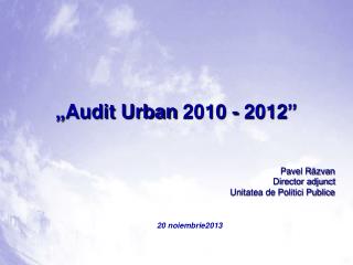 „Audit Urban 2010 - 2012”
