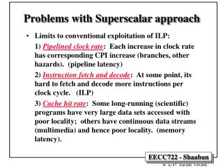 Problems with Superscalar approach