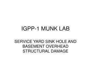 IGPP-1 MUNK LAB