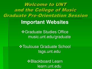 Welcome to UNT and the College of Music Graduate Pre-Orientation Session