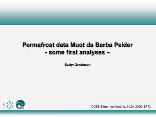 Permafrost data Muot da Barba Peider - some first analyses – Evelyn Zenklusen