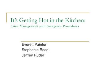 It’s Getting Hot in the Kitchen: Crisis Management and Emergency Procedures