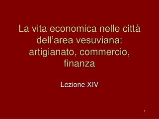 La vita economica nelle città dell’area vesuviana: artigianato, commercio, finanza