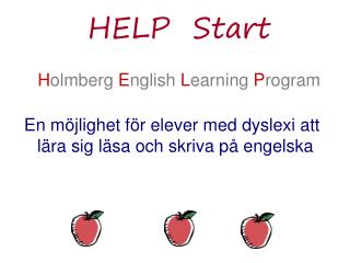 HELP	Start H olmberg E nglish L earning P rogram