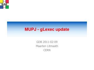 MUPJ - gLexec update