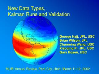 New Data Types, Kalman Runs and Validation