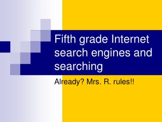Fifth grade Internet search engines and searching