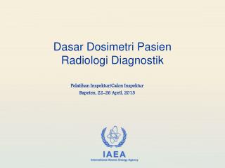 Dasar Dosimetri Pasien Radiologi Diagnostik