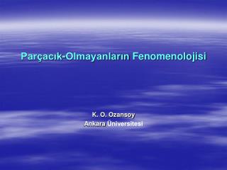 Parçacık - Olmayanların Fenomenolojisi